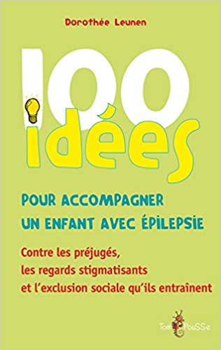 Imae de présentation du document 100 idées pour accompagner un enfant avec épilepsie