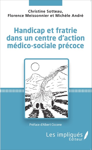 Imae de présentation du document Handicap et fratrie dans un centre d'action médico-sociale précoce