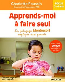 Imae de présentation du document Apprends-moi à faire seul - La pédagogie Montessori expliquée aux parents