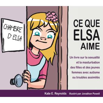 Imae de présentation du document Ce que Elsa aime - Un livre sur la sexualité et la masturbation des filles et des jeunes femmes avec autisme ou troubles assimilés