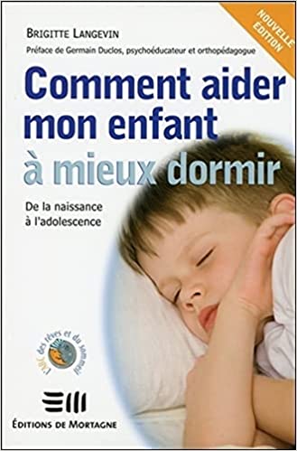 Imae de présentation du document Comment aider mon enfant à mieux dormir - De la naissance à l'adolescence