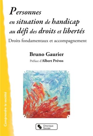 Imae de présentation du document Personnes en situation de handicap au défi des droits et libertés - Droits fondamentaux et accompagnement