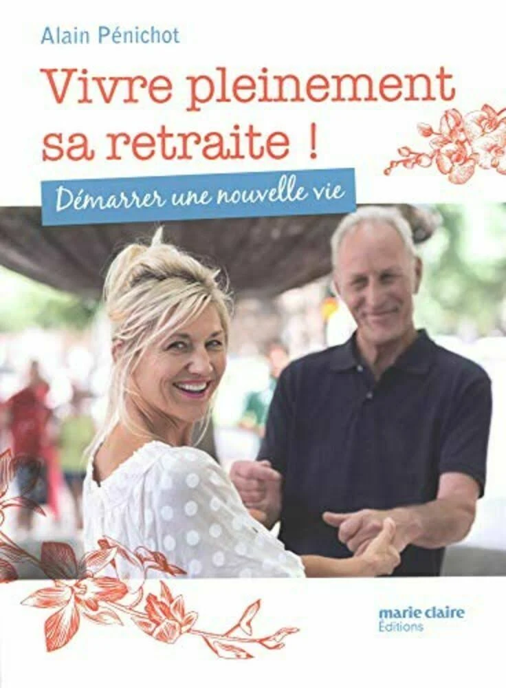 Imae de présentation du document Vivre pleinement sa retraite! Démarrer une nouvelle vie